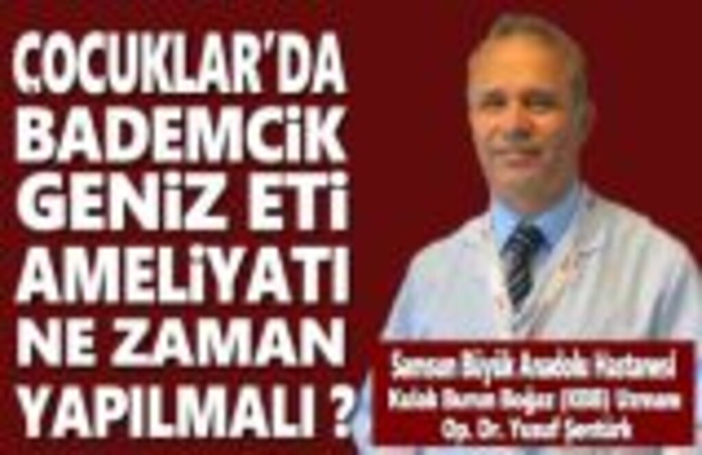 Çocuklarda Bademcik ve Geniz eti ameliyatları için geç kalmayın!