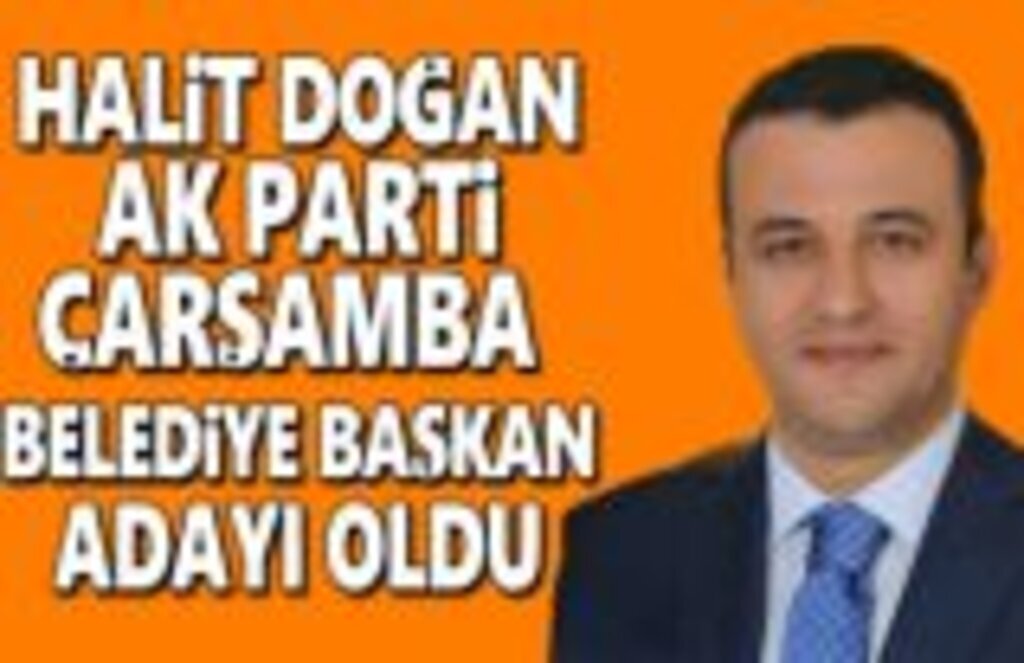 Halit Doğan Çarşamba Belediye Başkan Adayı oldu
