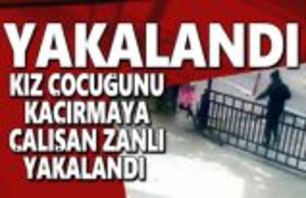 Kız Çocuğunu Kaçırmaya Çalışan Zanlı Yakalandı