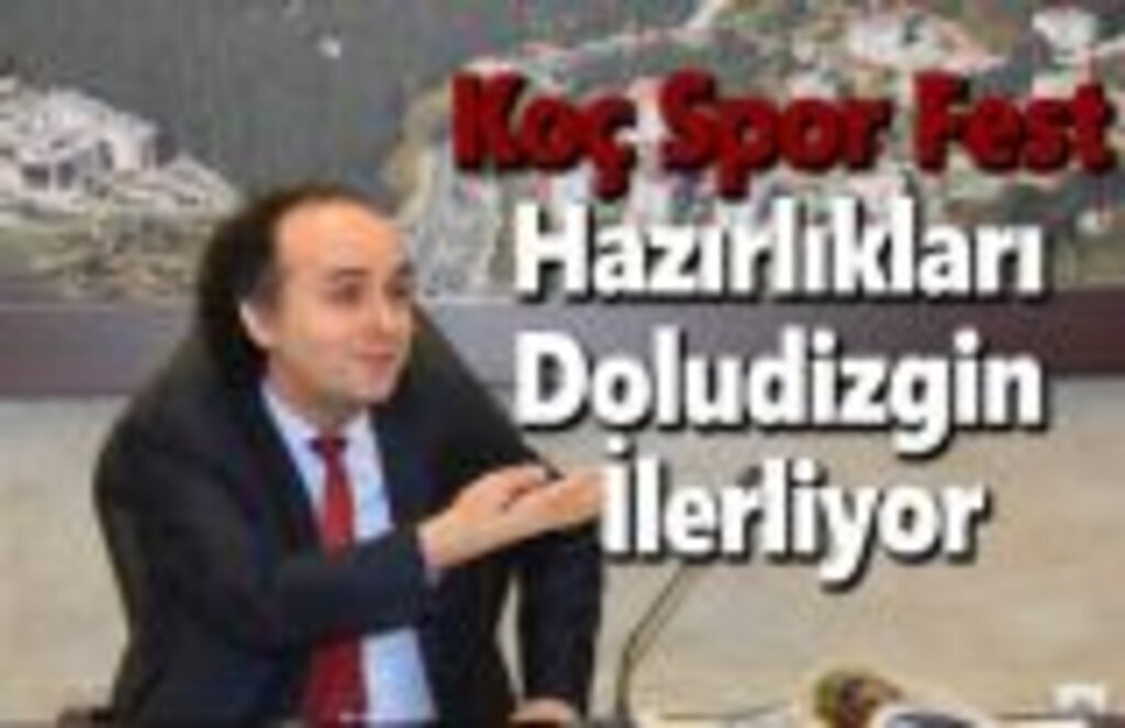 Koç Spor Fest Hazırlıkları Doludizgin İlerliyor