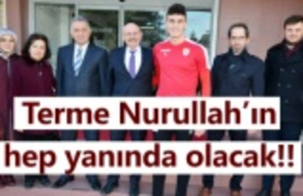 Nurullah Aslan’a Terme heyetinden büyük destek
