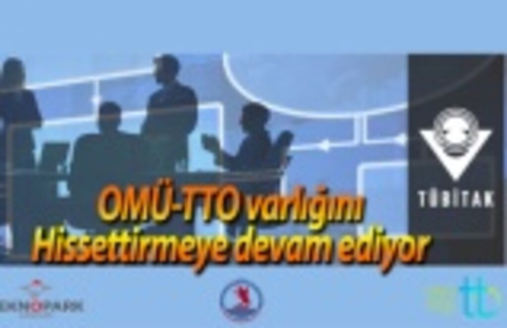 OMÜ-TTO varlığını hissettirmeye devam ediyor