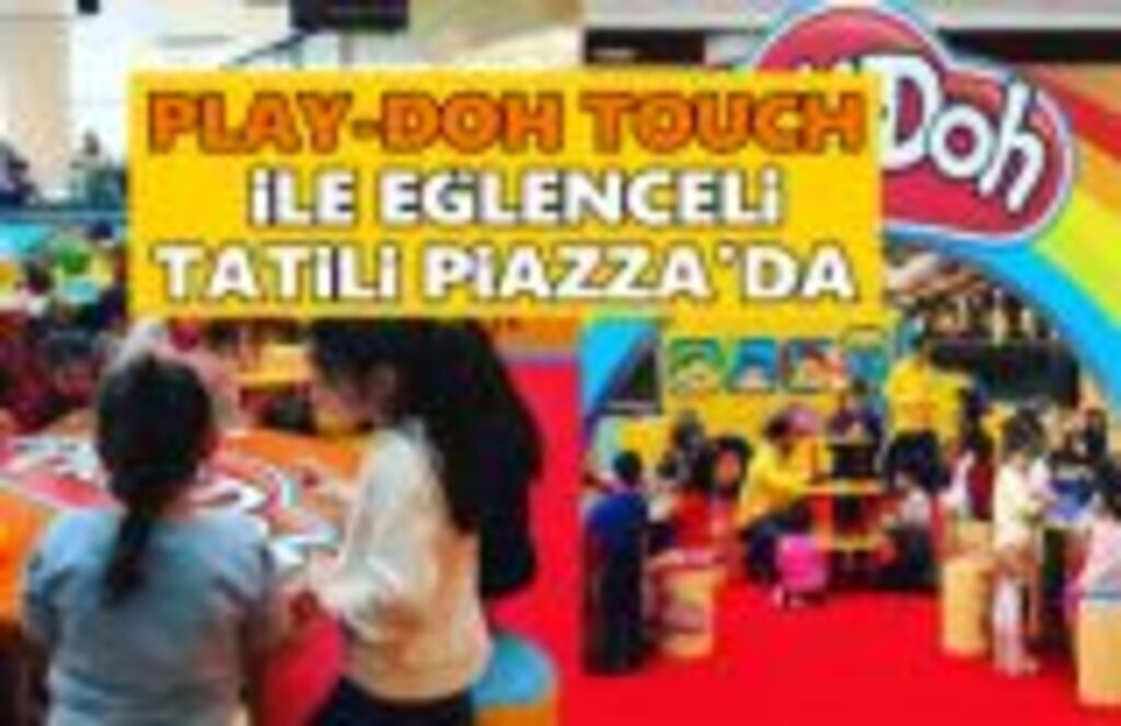 Piazza'da Play-doh touch ile Tatil Zamanı