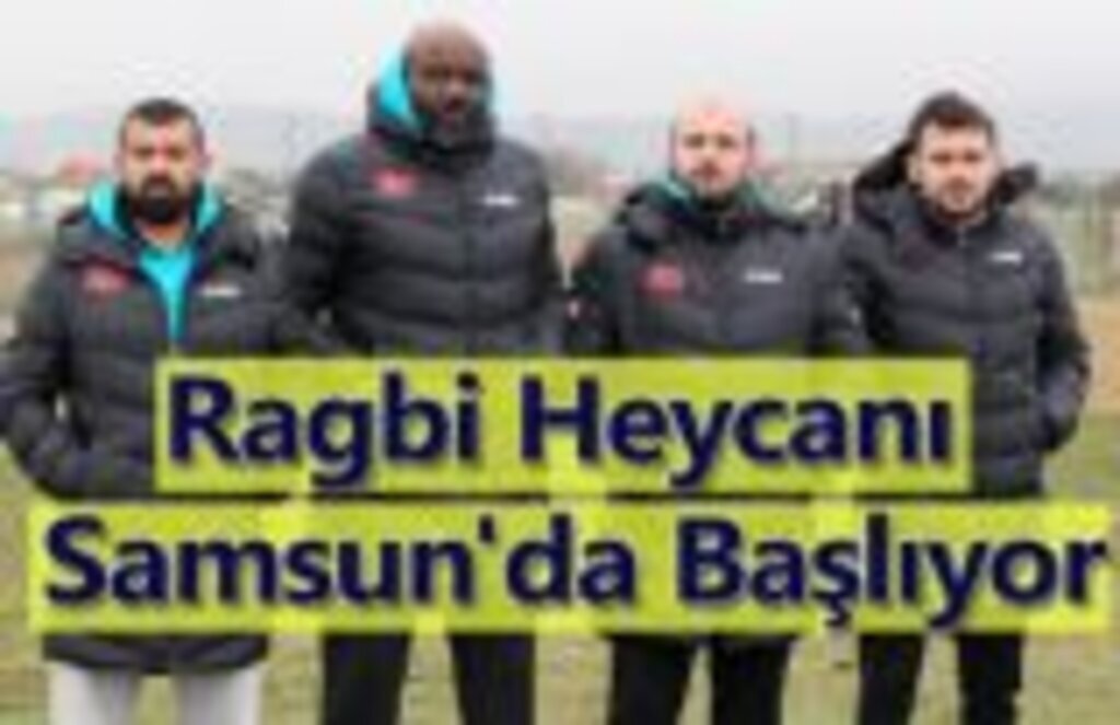 Ragbi Heycanı Samsun'da Başlıyor