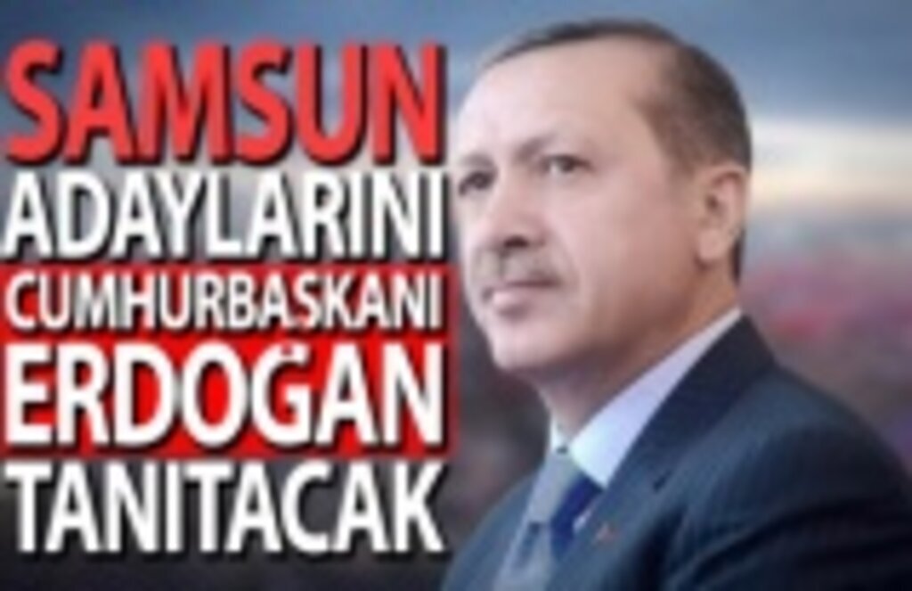 Recep Tayyip Erdoğan Samsun'a Geliyor !