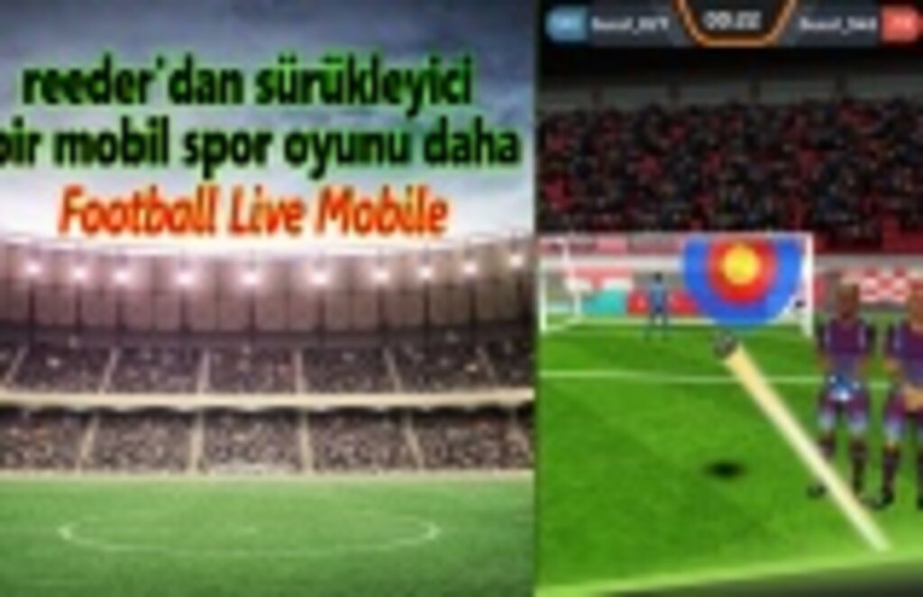 reeder'dan sürükleyici bir mobil spor oyunu daha: Football Live Mobile