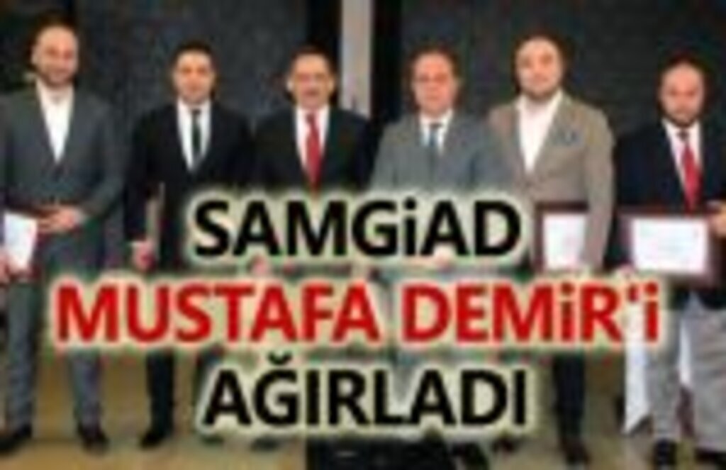 SAMGİAD Mustafa Demir'i ağırladı