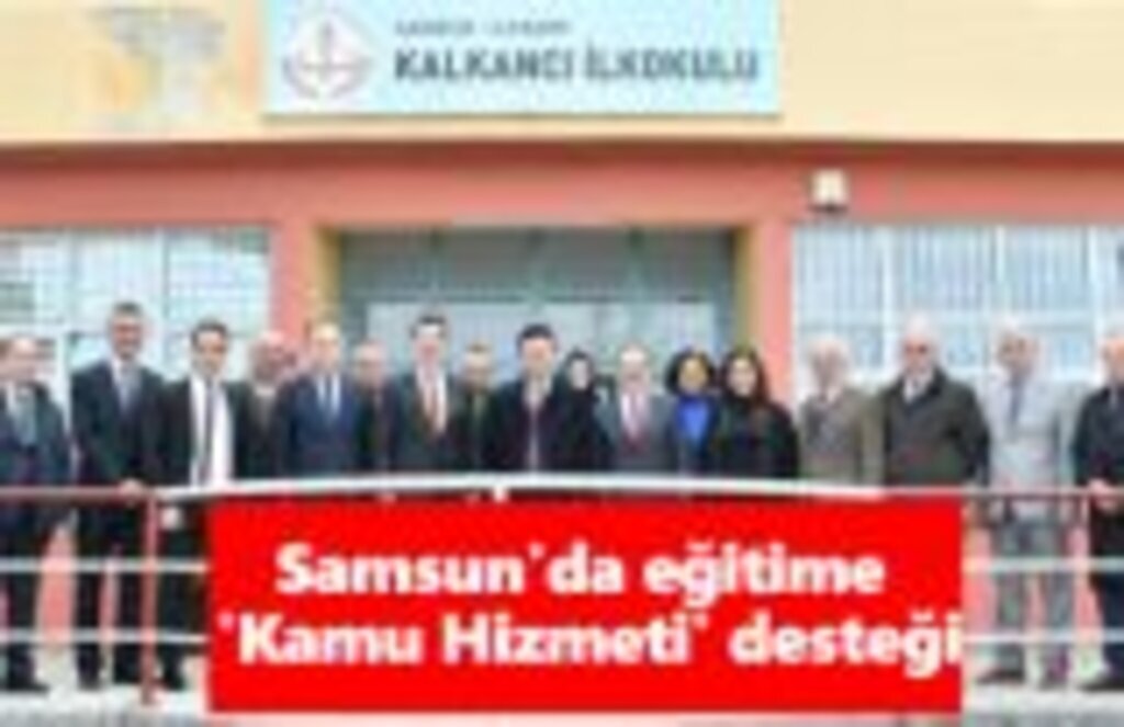 Samsun'da eğitime 'Kamu Hizmeti' desteği