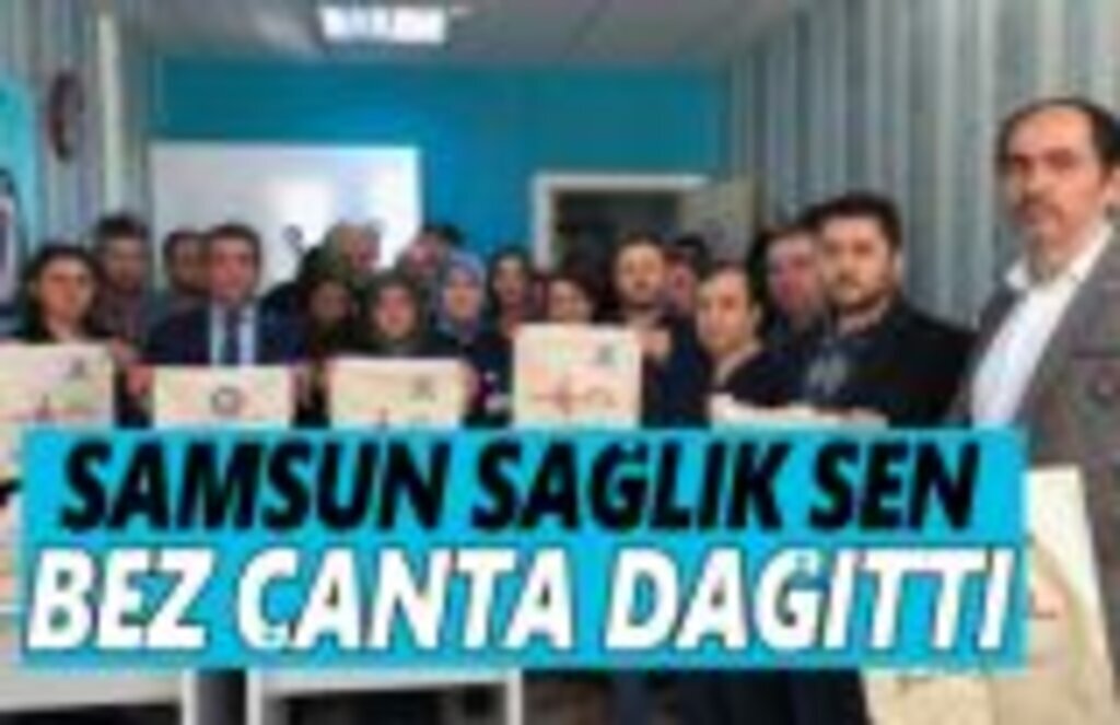 Samsun Sağlık Sen Gazi Devlet Hastanesi çalışanlarına Bez Çanta Dağıttı