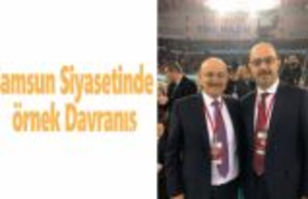 Samsun Siyasetinde Örnek Davranış