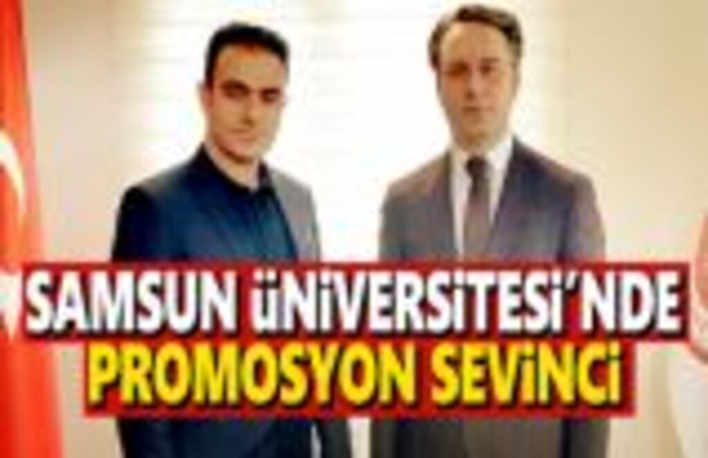 Samsun Üniversitesi’nde promosyon sevinci!