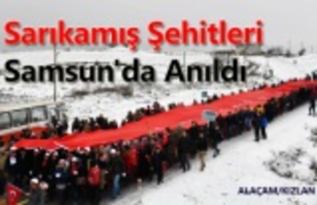 Sarıkamış Şehitleri için Alaçam Kızlan'da yürüdüler