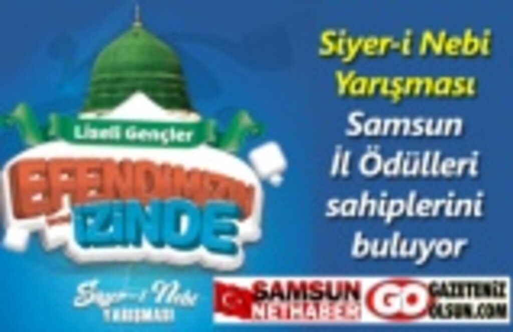 Siyer-i Nebi Yarışması Samsun İl Ödülleri sahiplerini buluyor