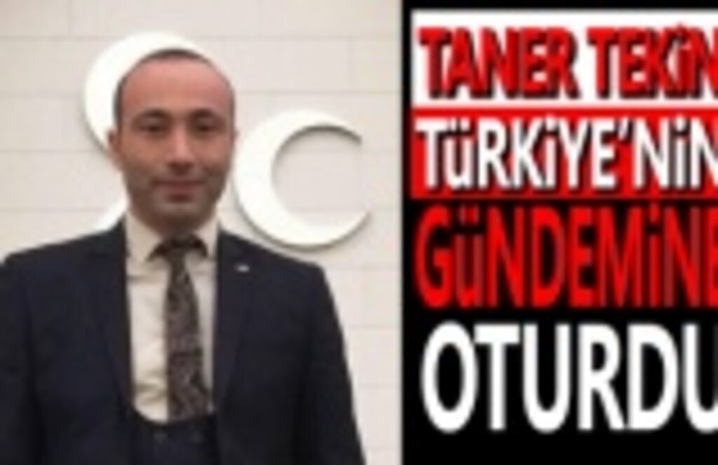 Taner Tekin Türkiye'nin gündemine oturdu
