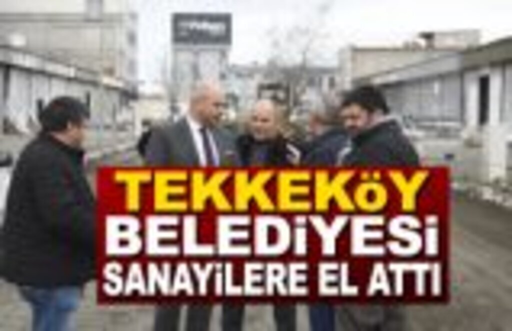 Tekkeköy Belediyesi Sanayilere El Attı