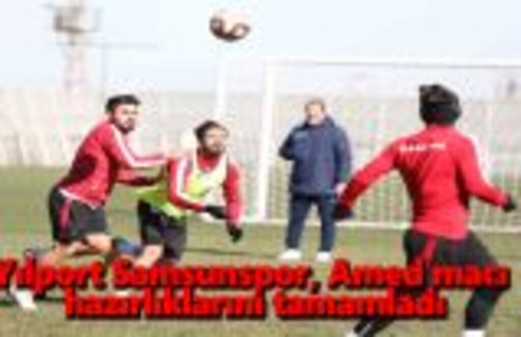 Yılport Samsunspor, Amed maçı hazırlıklarını tamamladı