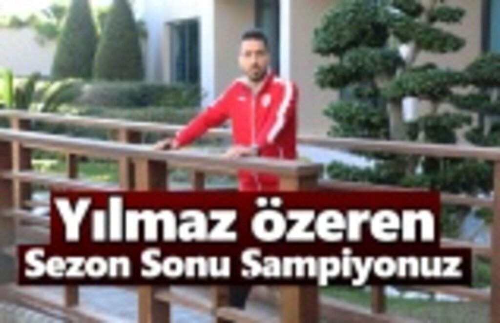 Yılport Samsunsporlu Yılmaz Özeren: İkinci yarı her maç final