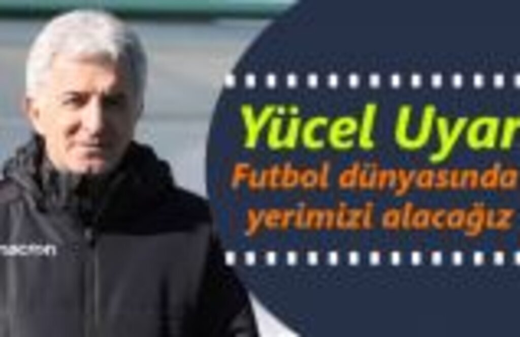 Yücel Uyar: Samsunspor şampiyonluk yolunda hedefe ulaşacak