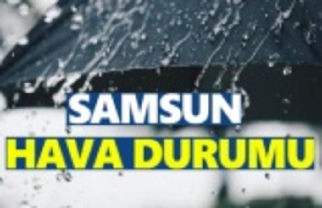 14 Şubat Samsun da hava durumu - Samsun Haber
