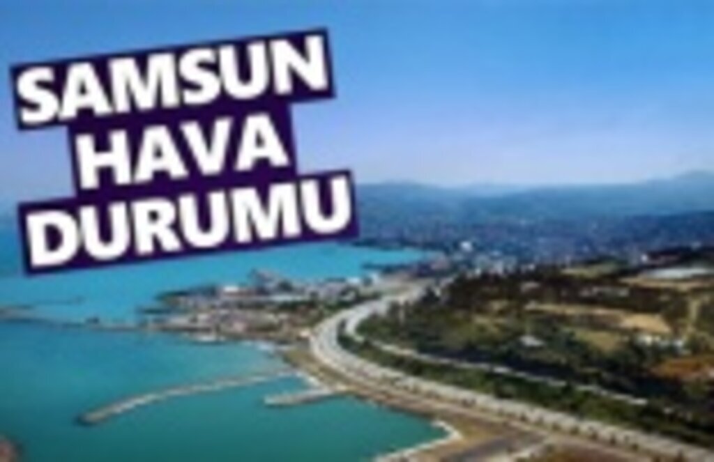 18 Şubat Pazartesi Samsun Hava Durumu