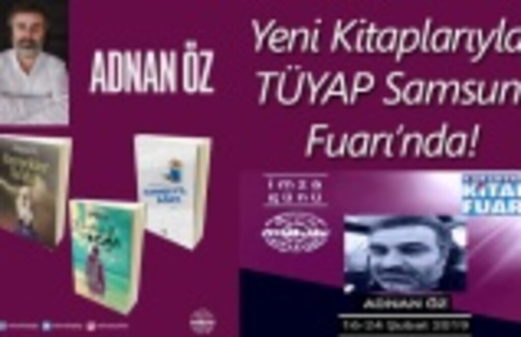 Adnan Öz Yeni Kitaplarıyla TÜYAP Samsun Fuarı’nda!