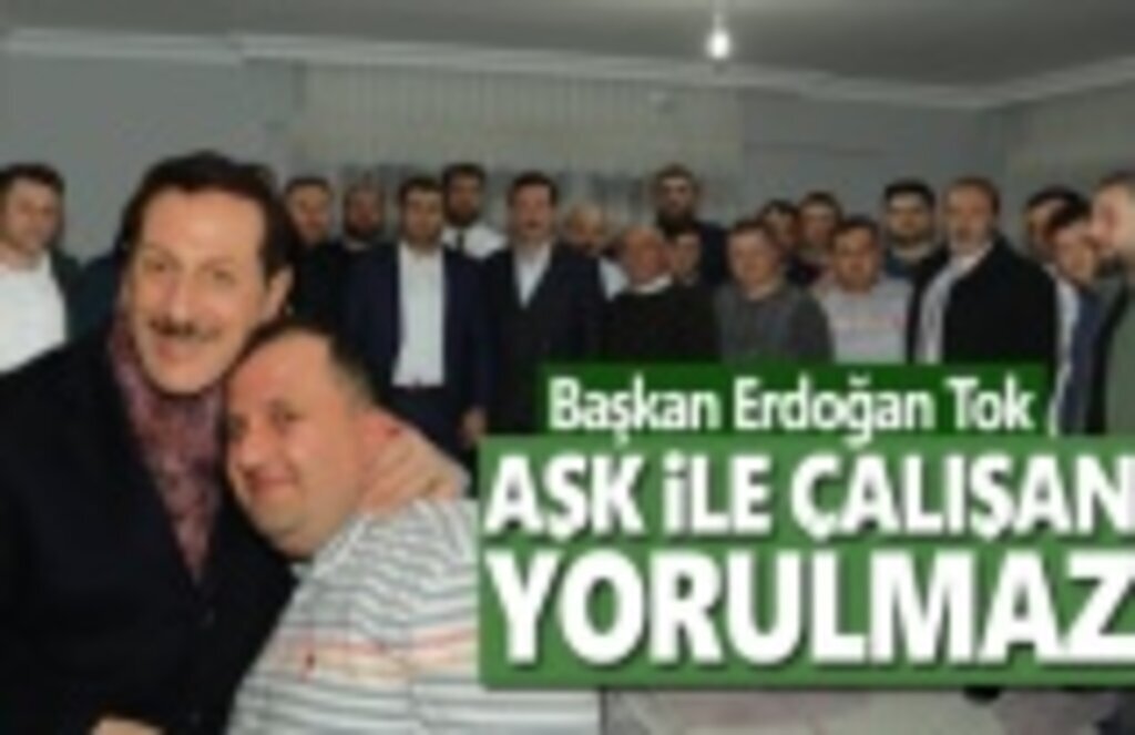 Başkan Tok, Gönüllerimiz Bir