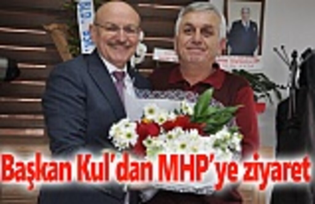 Başkan Kul’dan MHP’ye ziyaret