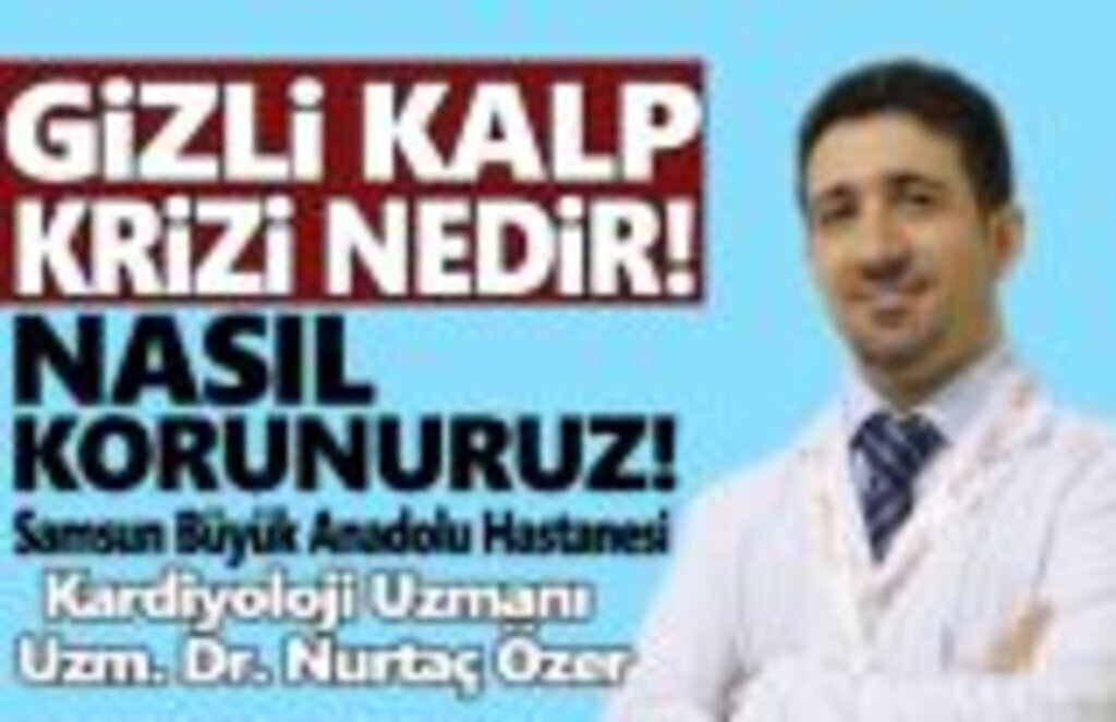 Büyük Anadolu Hastanesi Uyarıyor Gizli kalp krizi nedir?