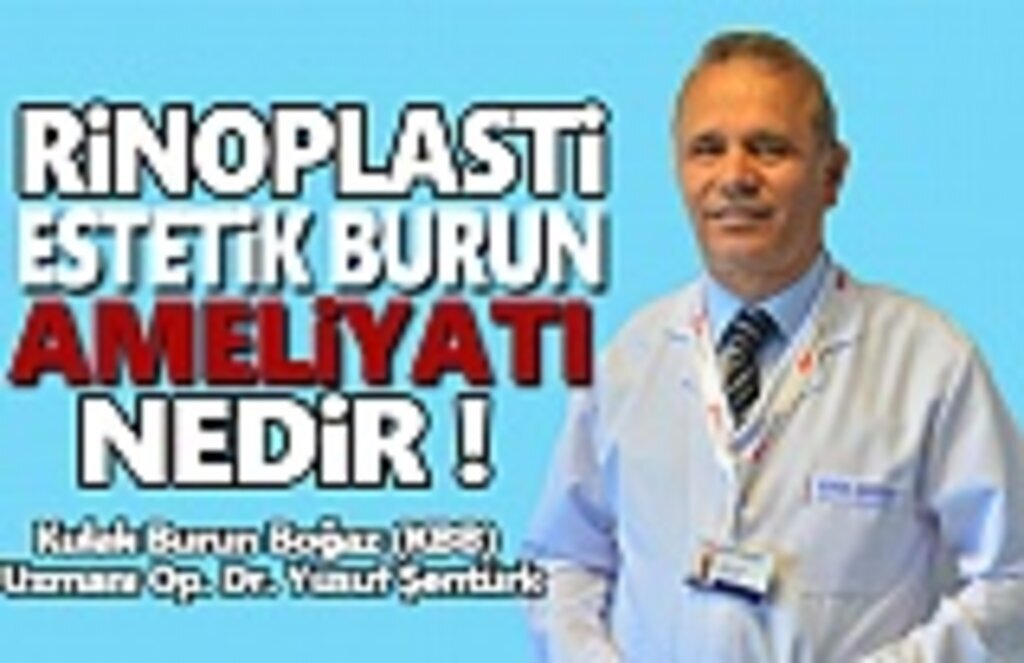 Büyük Anadolu Hastanesi'nden Rinoplasti Estetik Burun Ameliyatı