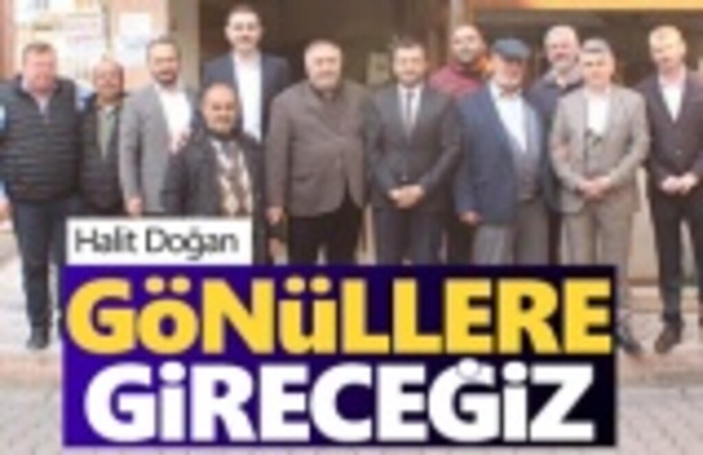 Halit Doğan, Girmedik ev sıkmadık el bırakmayacağız