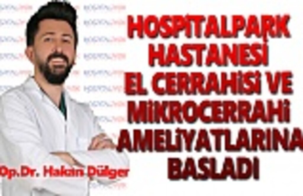 Hospitalpark El Cerrahi ve Mikrocerrahi Ameliyatına Başladı