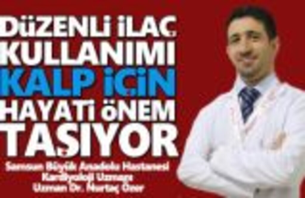 Kalp hastalıklarında düzenli ilaç kullanımı hayati önem taşıyor!