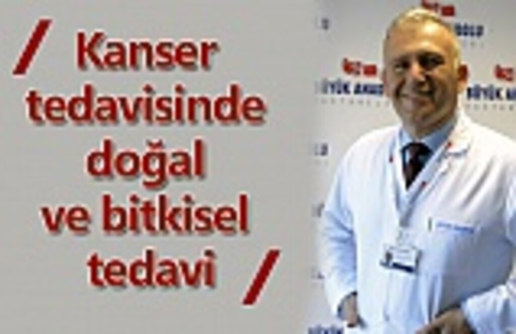 Kanser tedavisinde doğal ve bitkisel tedavi