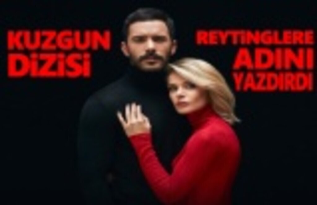 Kuzgun Dizisi Reytinglerde iyi sıradan girmeyi başardı