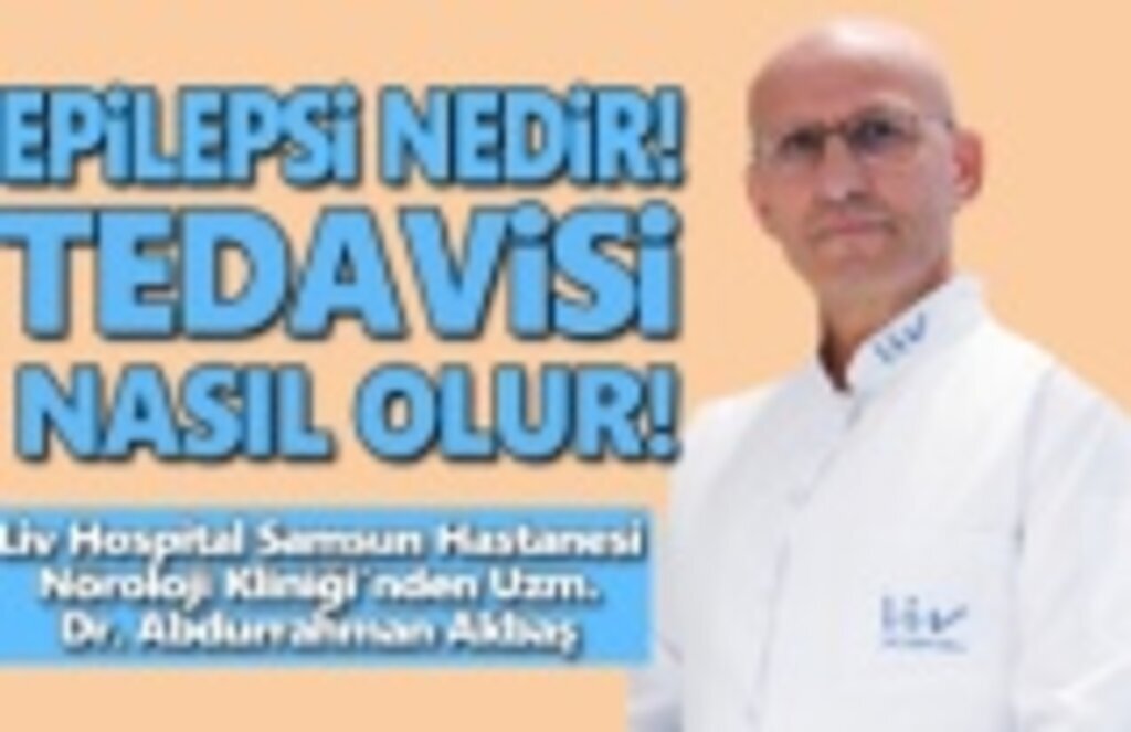 Liv Hospital Hastanesi Bilgilendiriyor Epilepsi Nedir !