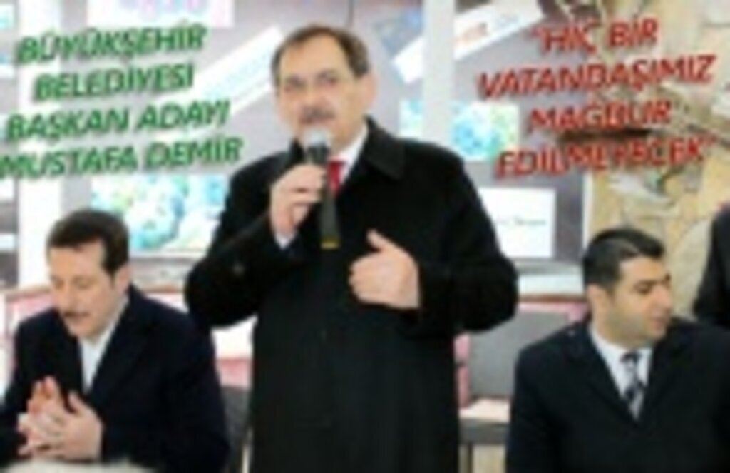 Mustafa Demir: Kentsel Dönüşüm ile daha yaşanabilir alanlar oluşturacağız