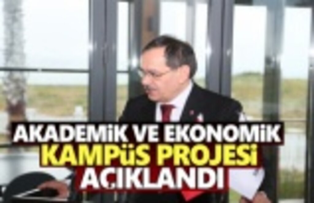 Mustafa Demir, Akademik ve Ekonomik Kampüs Projesini Açıkladı