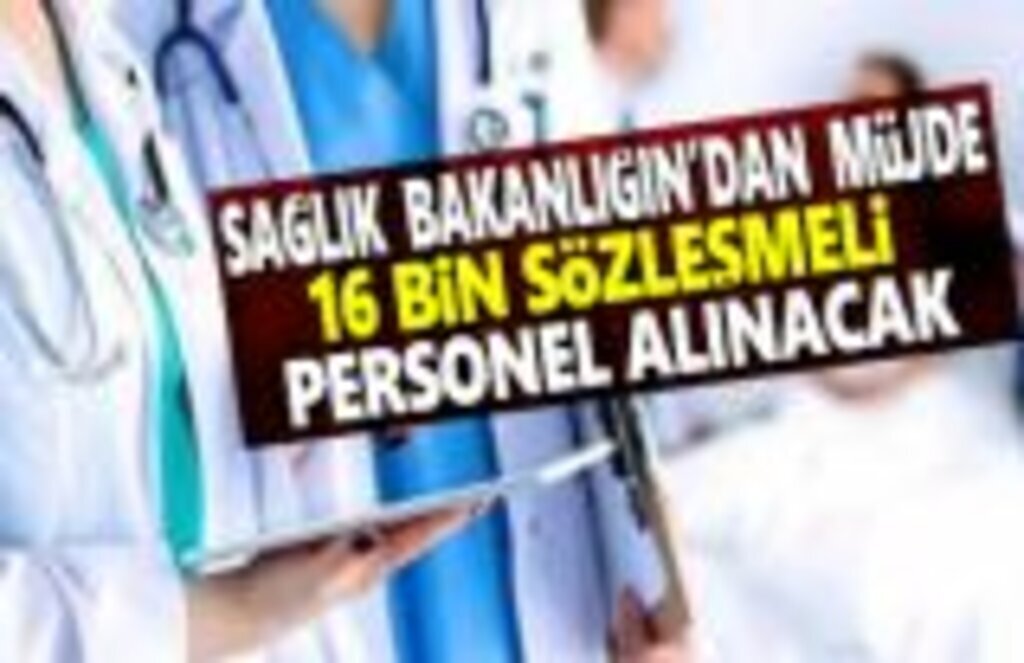 Sağlık Bakanlığı'ndan müjde, 16 Bin Sözleşmeli Personel Alınacak