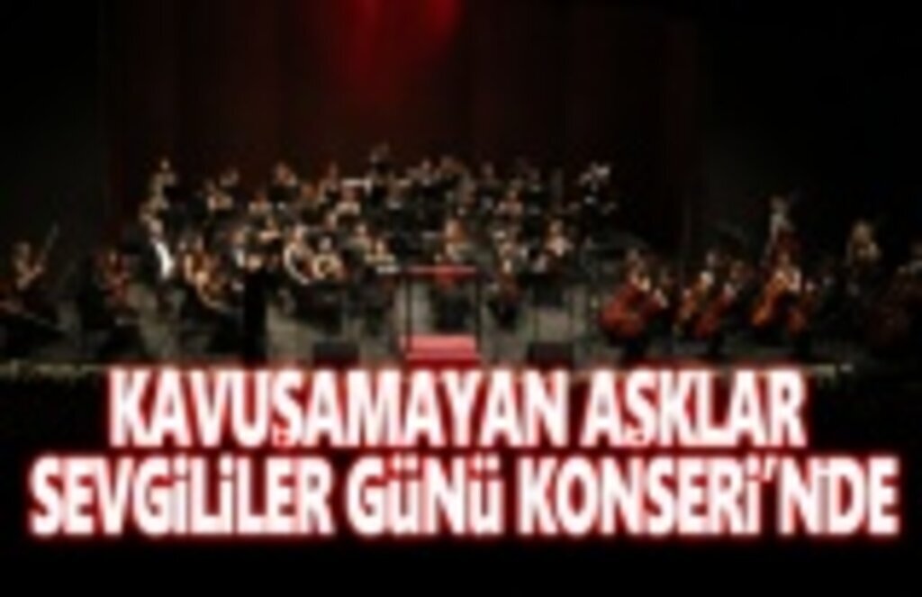 Samdob Sahnesi'nde Kavuşamayan Aşklar Konseri Esecek