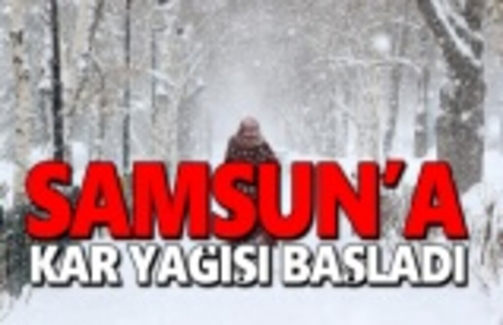 Samsun'a Kar Yağışı Başladı
