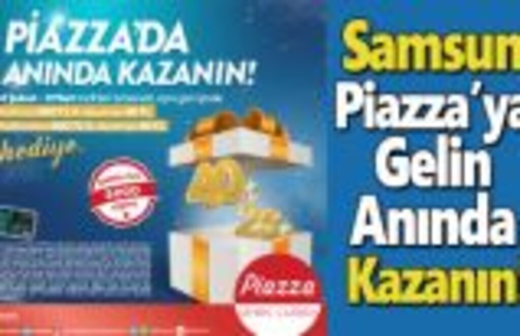 Samsun Piazza’ya Gelin Anında Kazanın!