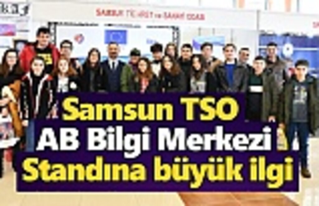 Samsun TSO AB Bilgi Merkezi standına büyük ilgi