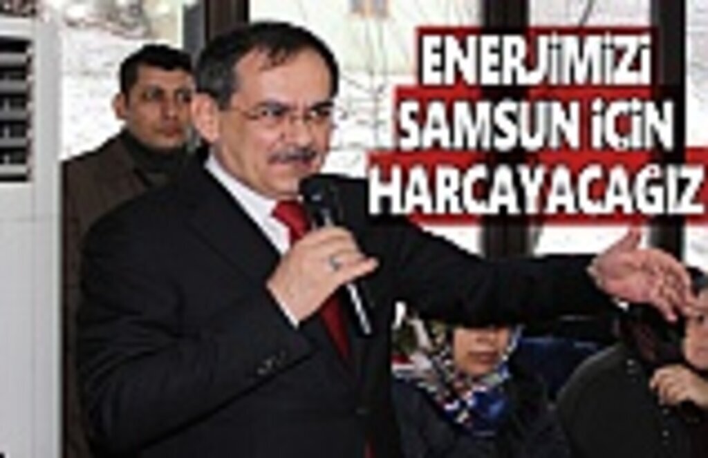 Samsun'u, Samsun halkıyla birlikte yöneteceğiz