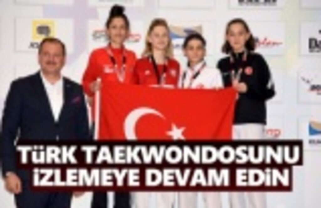 Türk Taekwondosunu İzlemeye Devam Edin