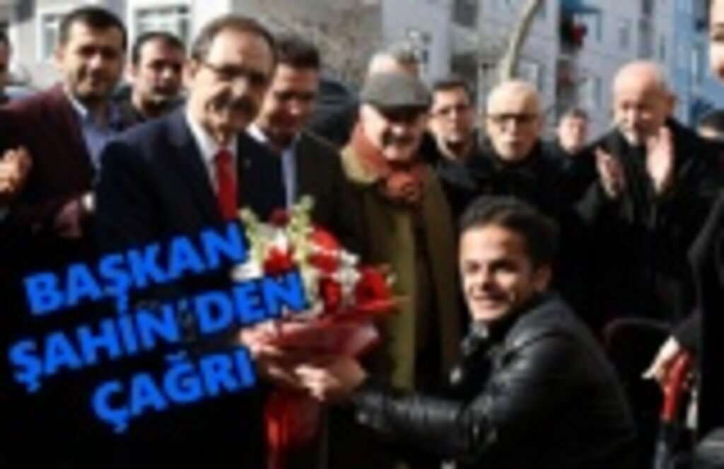 Zihni Şahin'den mahalle başkanları ve sandık görevlilerine çağrı