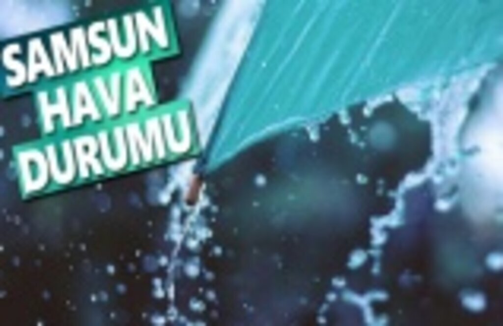 06 Mart Çarşamba Samsun Hava Durumu