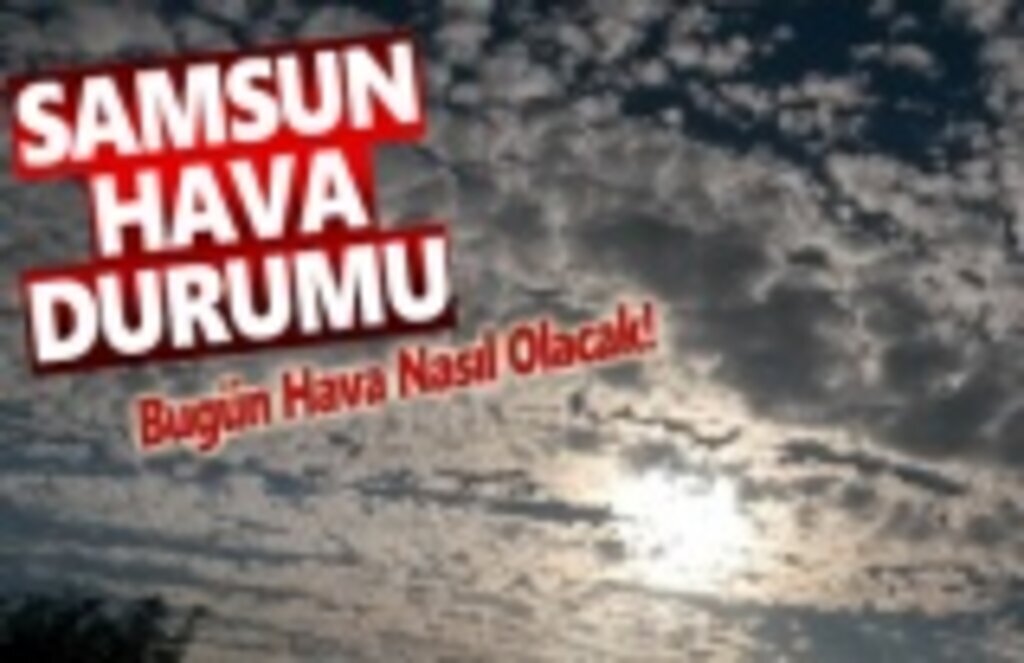 12 Mart Salı Samsun Hava Durumu