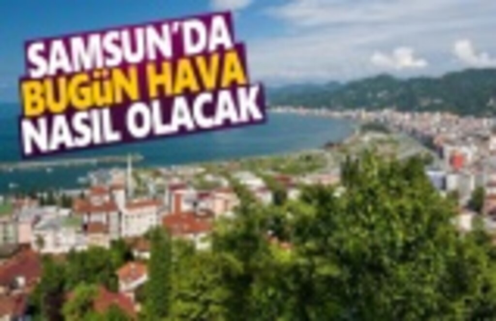 30 Mart Cumartesi Samsun Hava Durumu
