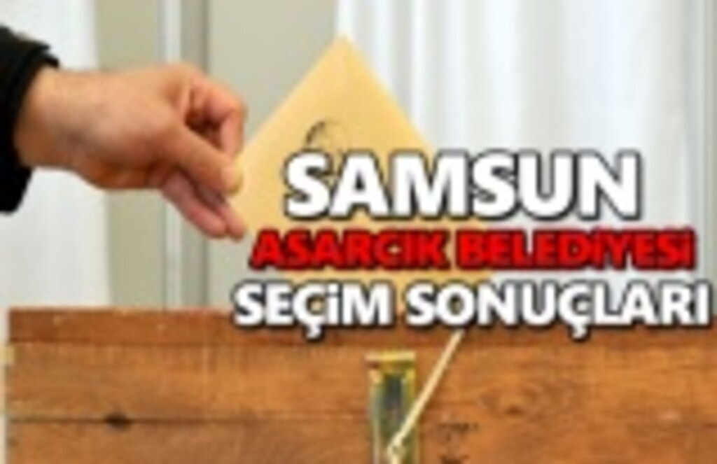 Asarcık Belediyesi Seçim sonuçları