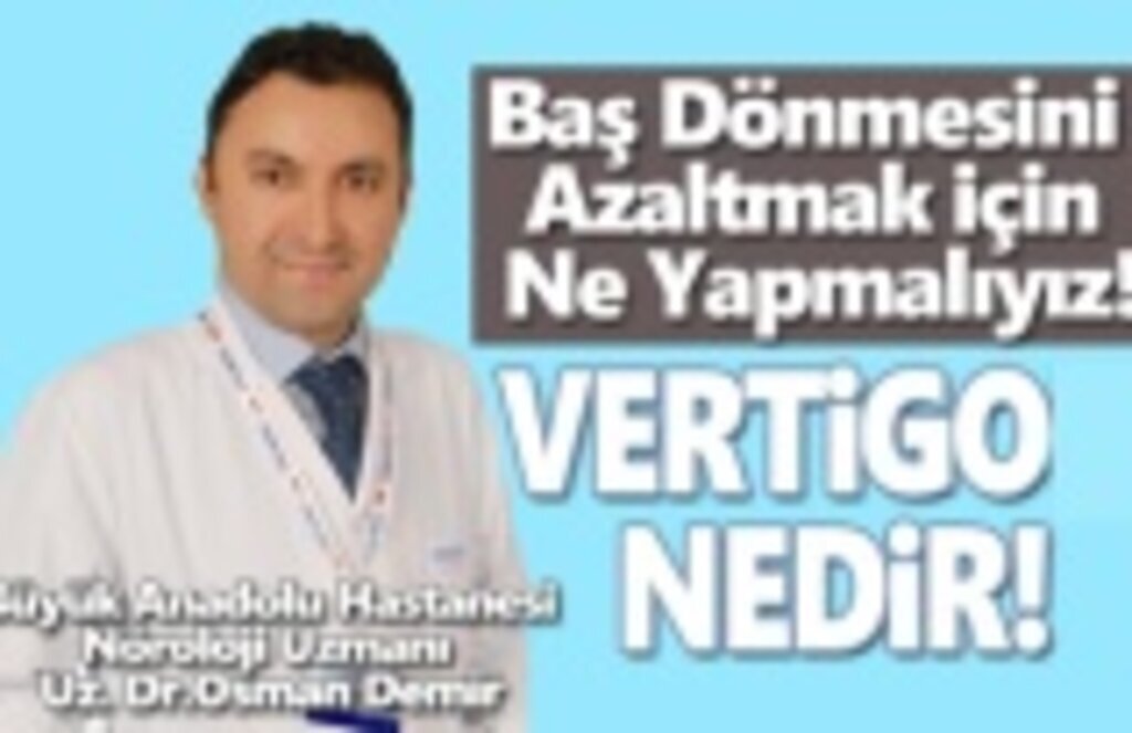 Baş Dönmesini Azaltmak İçin Ne Yapmalıyız !